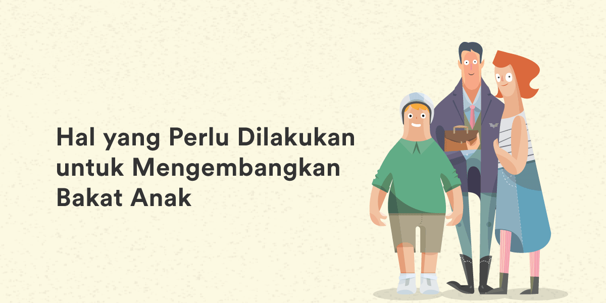 cara mengembangkan bakat anak